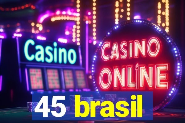 45 brasil